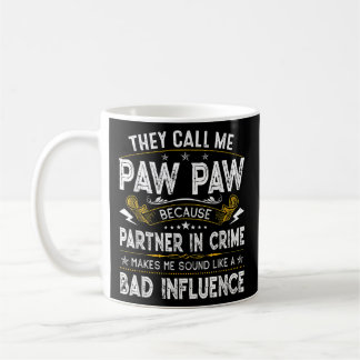 Mens They Call Me Paw Paw Papa Funny Idea Coffee Mug