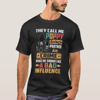 Mens They Call Me Poppy Because Partner In Crime F T-Shirt
