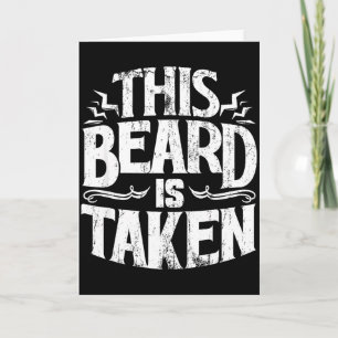 Mens This Beard Is Taken, Valentines Day Gift For Card