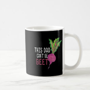 Mens This Dad Can't Be Beet Gardener - Gift For Da Coffee Mug