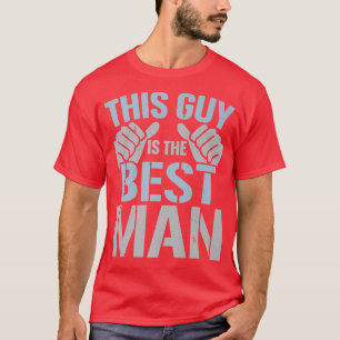 Mens This Guy Is The Best Man Stag Party Bachelor  T-Shirt