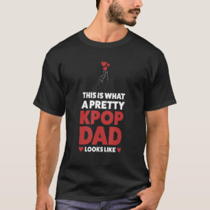 Mens this is what a pretty kpop dad looks like kpo T-Shirt