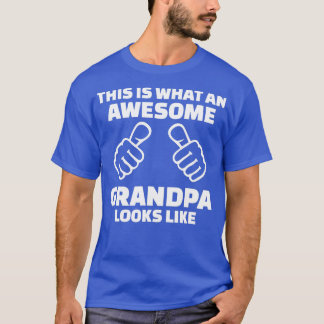 Mens This is what an awesome grandpa looks like  T-Shirt