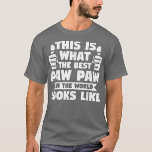 Mens this is what the best paw paw grandpa T-Shirt
