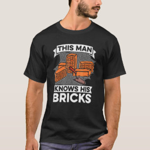 Mens This Man Knows His Bricks  Masonry Bricklayin T-Shirt