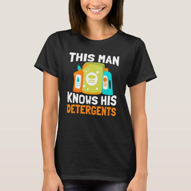 Mens This Man Knows His Detergents   School Custod T-Shirt (Front)