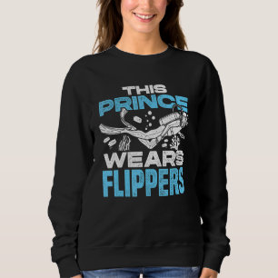 Mens This Prince Wears Flippers Diver Scuba Diver Sweatshirt