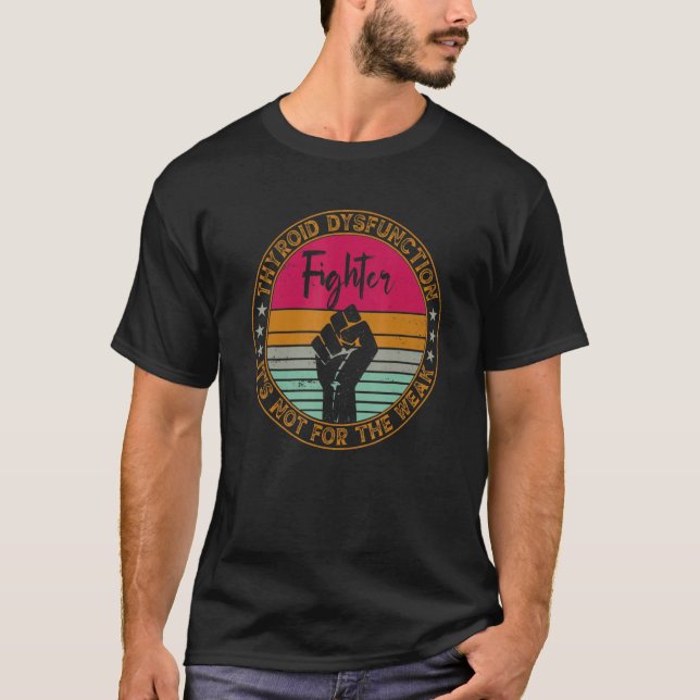 Mens Thyroid Dysfunction Awareness Disease Fighter T-Shirt (Front)