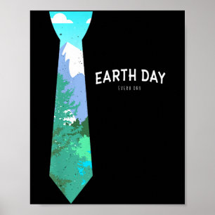 Mens Tie - Earth Day Everyday Earth Day Poster