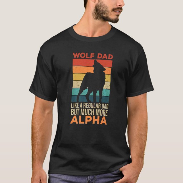Mens Timber Wolf Quote For Your Wolf Dad T-Shirt (Front)
