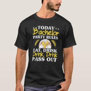 Mens Today Bachelor Party Rules Stag Party Groom S T-Shirt