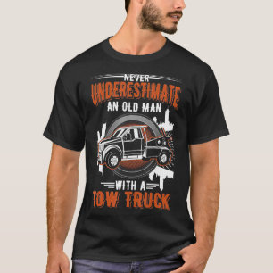 Mens Tow Truck Driver Old Man Towing Service T-Shirt