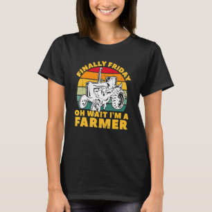 Mens Tractor Farming Finally Friday Oh Wait I'm A T-Shirt