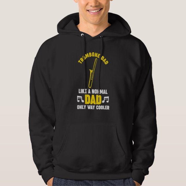 Mens trombone dad like a normal trombone musical i hoodie (Front)