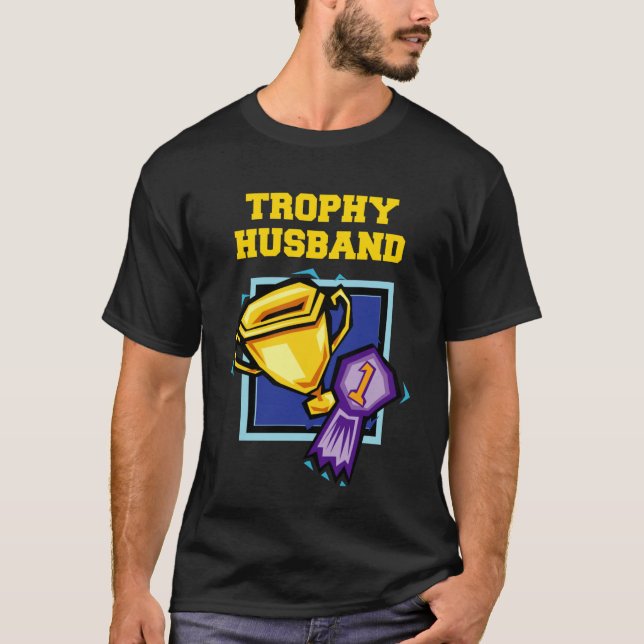 Men's Trophy Husband Funny T Shirt (Front)