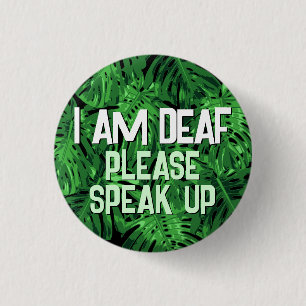 Mens Tropical Green Leaves I Am Deaf 1 Inch Round Button