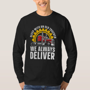 Mens Truck Driver Hilarious Trucking Big Rig Old T-Shirt