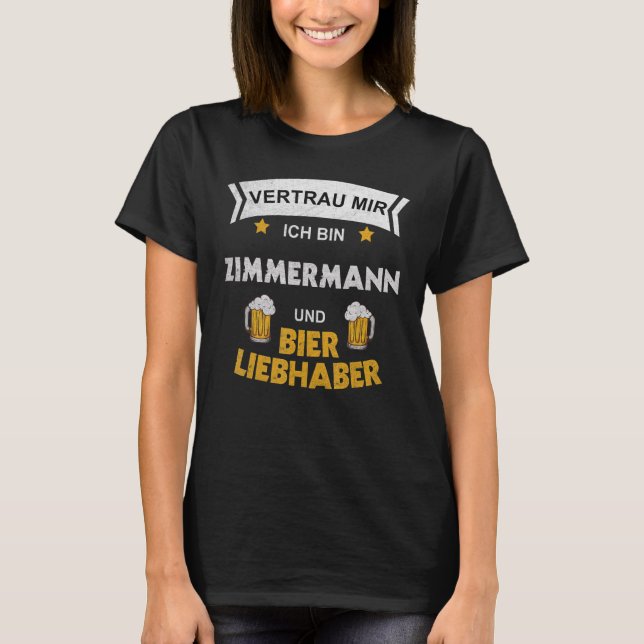 Mens Trust Me I'm Zimmermann And Beer T-Shirt (Front)