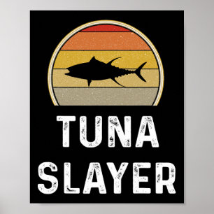 Mens Tuna Slayer Fishing Gifts Funny Fisherman Shi Poster