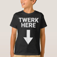 Mens Twerk Here Funny Adults Twerk Here Adults Hum