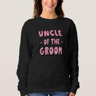 Mens Uncle Of The Groom Bachelor Party Group 17 Sweatshirt