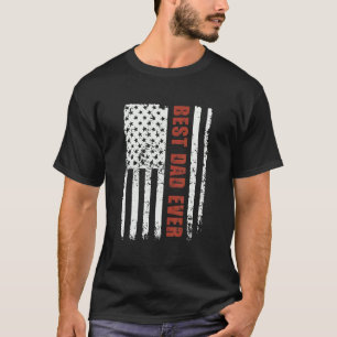 Mens Us American Flag Patriotic Best Dad Ever Fath T-Shirt
