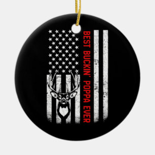 Mens USA Flag Best Buckin Poppa Ever Deer Hunting Ceramic Ornament
