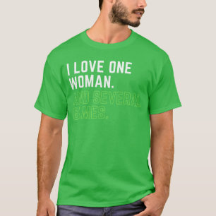 Mens Video Gamer I Love One Woman and Several Game T-Shirt