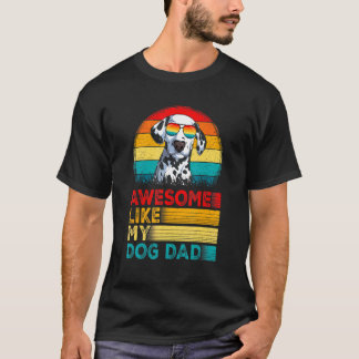 Mens Vintage Awesome Like My Dalmatian Dad Fathers T-Shirt