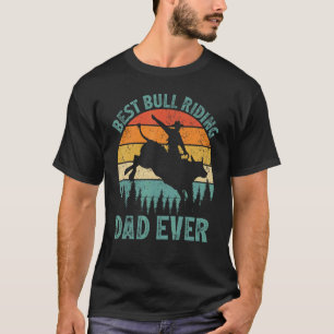 Mens  Vintage Best Bull Riding Dad Ever Father's D T-Shirt