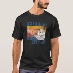 Mens Vintage Best Poodle Dad Ever Fist Bump Poodl T-Shirt