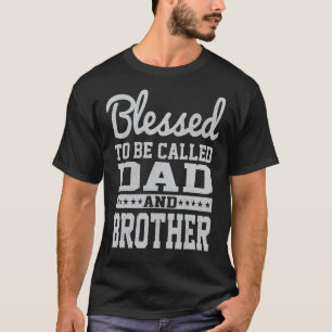 Mens Vintage Blessed To Be Called Dad And Brother  T-Shirt