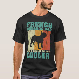 Mens Vintage French Bulldog Dad Like A Regular Dad T-Shirt