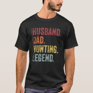 Mens Vintage Husband Dad Hunting Legend For Fathe T-Shirt