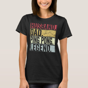 Mens Vintage Husband Dad Ping Pong Legend  Fathers T-Shirt