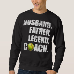 Mens Vintage Husband Father Legend Softball Coach  Sweatshirt