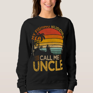 Mens Vintage My Fishing Buddies Call Uncle Fishing Sweatshirt