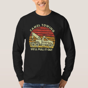 Mens Vintage Retro Camel Towing Well Pull It Out T T-Shirt