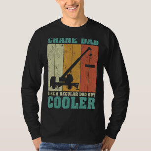 Mens Vintage Retro Crane Dad Like A Regular Dad Fa T-Shirt
