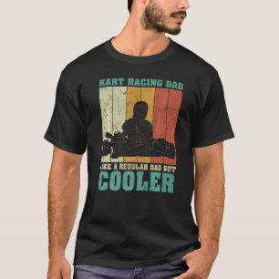 Mens Vintage Retro Kart Racing Dad Like A Regular T-Shirt