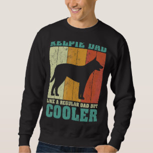 Mens Vintage Retro Kelpie Dad Like A Regular Dad F Sweatshirt