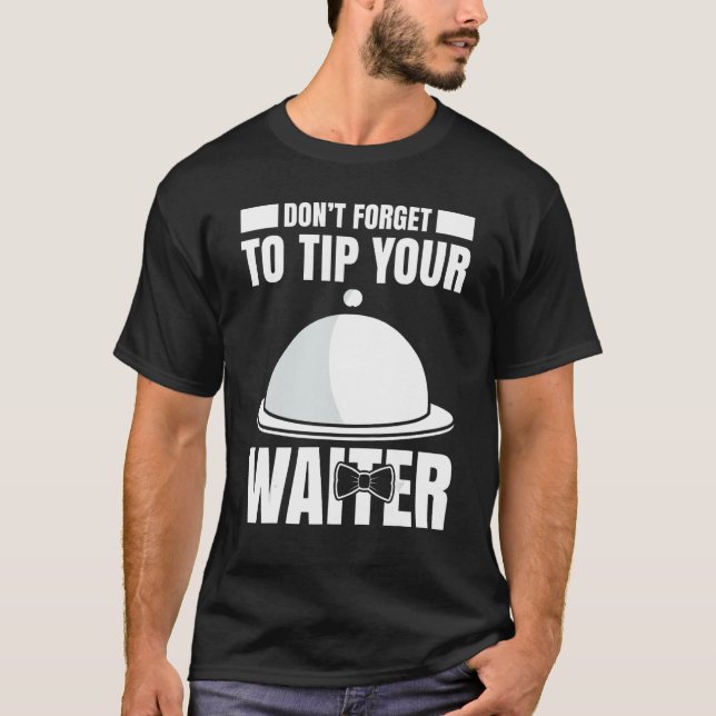 Mens Waiter Waitress Server Work In Gastronomy 10 T-Shirt (Front)