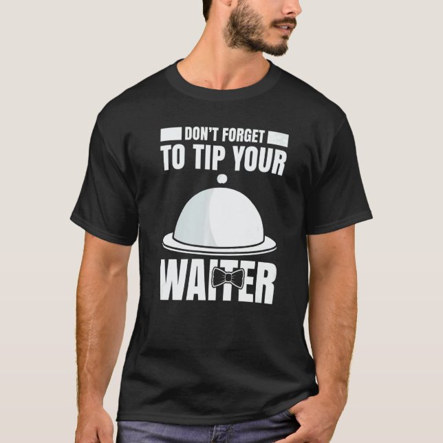 Mens Waiter Waitress Server Work In Gastronomy  11 T-Shirt (Front)