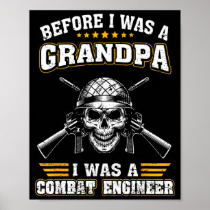 Mens was a combat engineer before grandpa proud poster