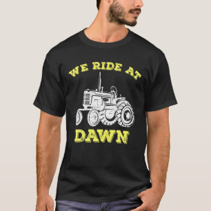 Mens We Ride At Dawn Funny Lawnmower Slogan Tr T-Shirt