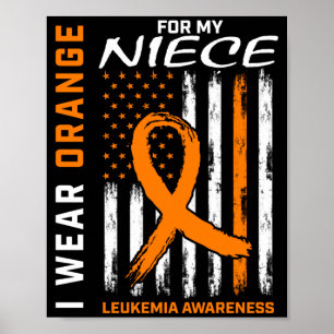 Mens Wear Orange For Niece Leukaemia Awareness Poster
