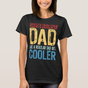 Mens Website Developer Dad   Like a Regular Dad bu T-Shirt