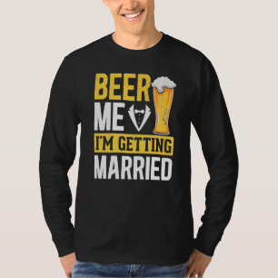 Mens Wedding Groom Drinking Beer Marriage  Bachelo T-Shirt