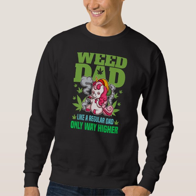 Mens Weed Dad Like A Regular Dad Only Way Higher Sweatshirt (Front)