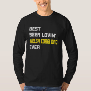 Mens Welsh Corgi Best Beer Loving Welsh Corgi Dad T-Shirt